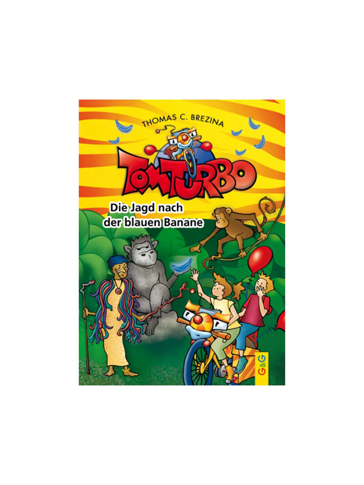 G & G VERLAG | Buch - Tom Turbo - Die Jagd nach der blauen Banane | 
